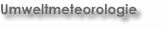 Umweltmeteorologie